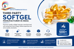 Third Party Softgel Manufacturer in India: Savya