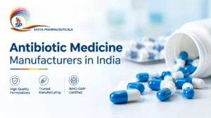 Antibiotic Medicine Manufacturers in India by Savya pharmaceuticals
